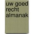 Uw goed recht almanak