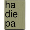 Ha die pa by Ton Vingerhoets