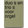 Duo s en trio s voor orgel by Schouten