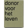 Donor voor het leven door Mark Dowie