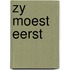 Zy moest eerst