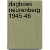 Dagboek neurenberg 1945-46 by Gilbert