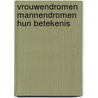 Vrouwendromen mannendromen hun betekenis by Senger