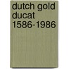 Dutch gold ducat 1586-1986 by Scheffers