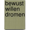 Bewust willen dromen door Tholey