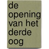 De opening van het Derde Oog door D. Baker