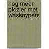 Nog meer plezier met wasknypers by Arnheimer