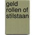 Geld rollen of stilstaan