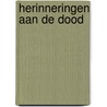 Herinneringen aan de dood by Michael B. Sabom