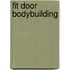 Fit door bodybuilding