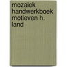 Mozaiek handwerkboek motieven h. land door Roth