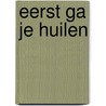 Eerst ga je huilen by Rollin