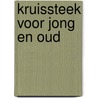 Kruissteek voor jong en oud door Spandl
