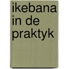 Ikebana in de praktyk by Komoda
