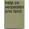 Help ze verpesten ons land by Koot