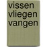 Vissen vliegen vangen