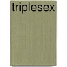 Triplesex door Sackerman