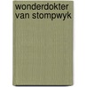 Wonderdokter van stompwyk by Gorris