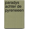 Paradys achter de pyreneeen by Majoie
