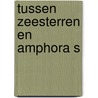 Tussen zeesterren en amphora s door Woudstra