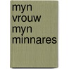 Myn vrouw myn minnares by Patti Davis