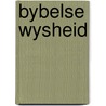 Bybelse wysheid door Leonhard Huizinga