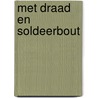 Met draad en soldeerbout door Bauzen