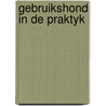 Gebruikshond in de praktyk by Hegendorf