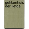 Gekkenhuis der liefde by Chevallier