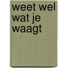 Weet wel wat je waagt by Eerdmans