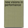New Visions in Performance door Gavin Carter