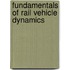 Fundamentals of Rail Vehicle Dynamics