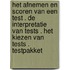 Het afnemen en scoren van een test . De interpretatie van tests . Het kiezen van tests . Testpakket