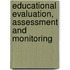 Educational Evaluation, Assessment and Monitoring