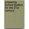 Preparing School Leaders for the 21st Century door Huber, Stephan Gerhard