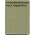 Onderwyskansen voor migranten
