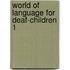 World of language for deaf-children 1