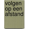 Volgen op een afstand door Leppers