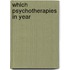 Which psychotherapies in year