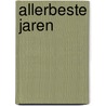 Allerbeste jaren door Helmut Scheidgen