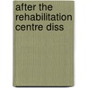 After the rehabilitation centre diss by Horst Witte