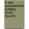 K-abc assessment battery child. durchf. by Kaufman