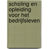 Scholing en opleiding voor het bedrijfsleven by Marije M. Mulder