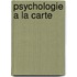 Psychologie a la carte