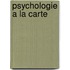 Psychologie a la carte