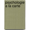 Psychologie a la carte door Karel Soudijn