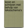 Lezen en schrijven met behulp van tekstschema's door M. Overmaat