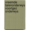 Vreemde talenonderwys voortgez onderwys door Bouwens