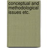 Conceptual and methodological issues etc. door Onbekend
