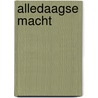 Alledaagse macht door M. Schabracq